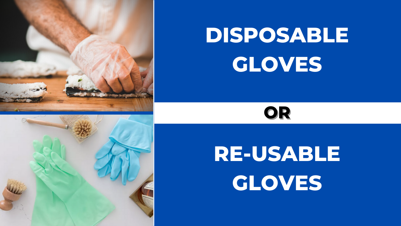 Disposable and reusable gloves